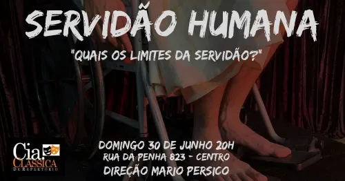 Peça teatral: Servidão Humana