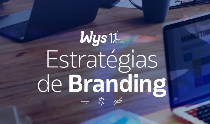 Estratégias de Branding - Agência Wys